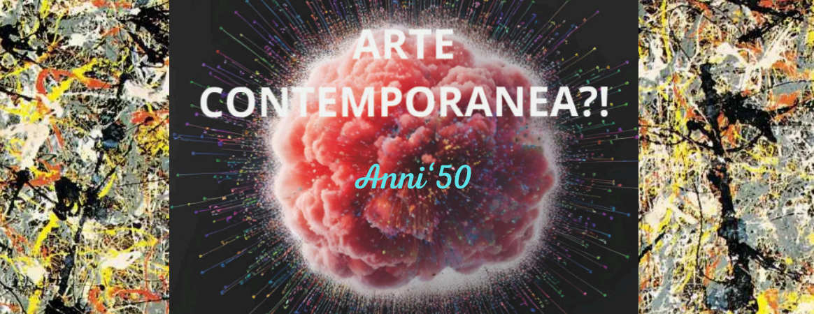 Arte Contemporanea – Anni 50